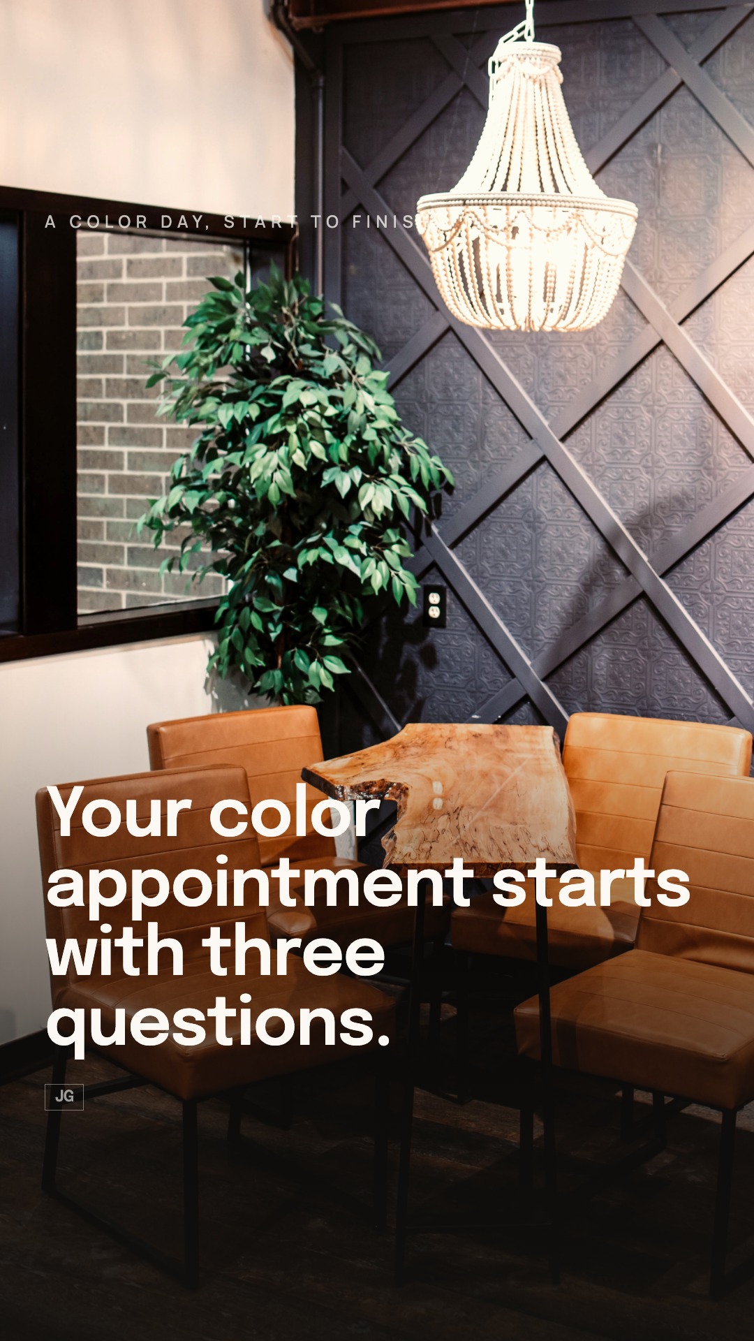 Your color appointment starts with three questions.